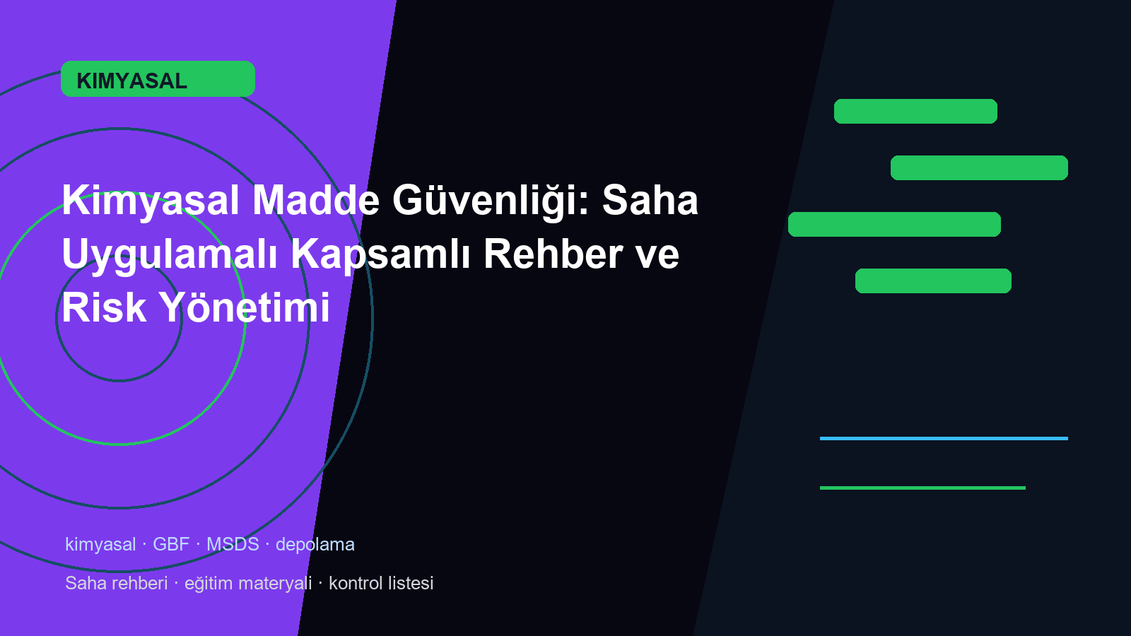 Kimyasal Madde Güvenliği: Saha Uygulamalı Kapsamlı Rehber ve Risk Yönetimi