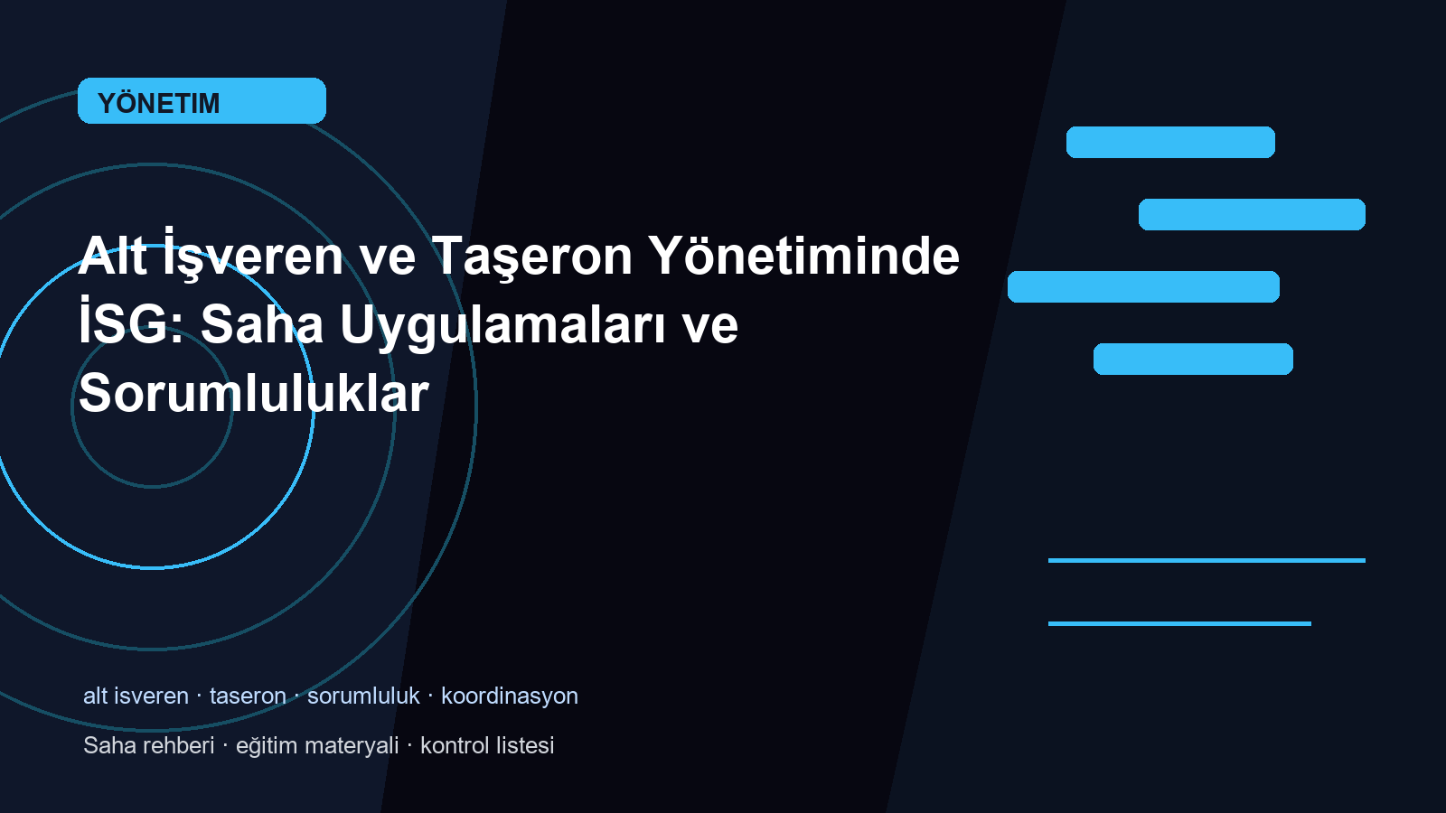 Alt İşveren ve Taşeron Yönetiminde İSG: Saha Uygulamaları ve Sorumluluklar