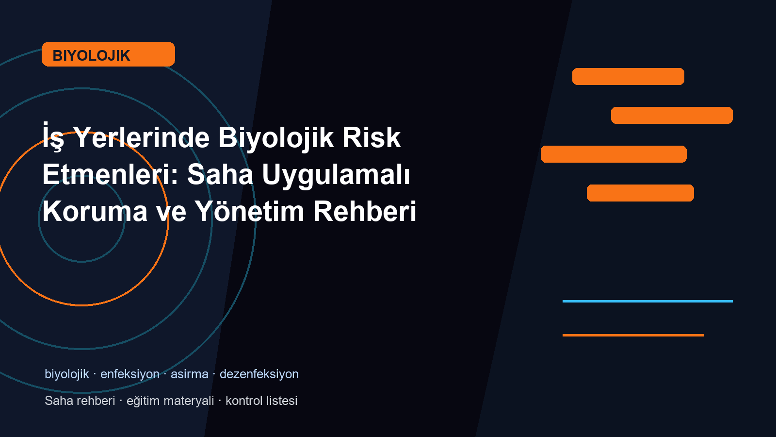 İş Yerlerinde Biyolojik Risk Etmenleri: Saha Uygulamalı Koruma ve Yönetim Rehberi