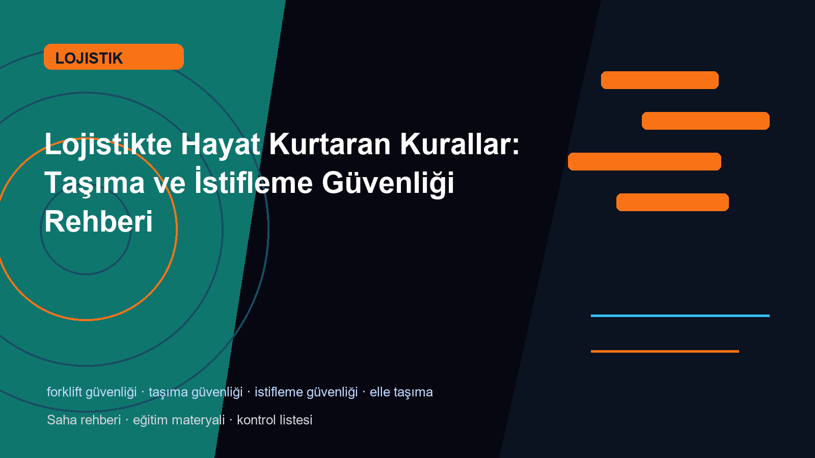 Lojistikte Hayat Kurtaran Kurallar: Taşıma ve İstifleme Güvenliği Rehberi