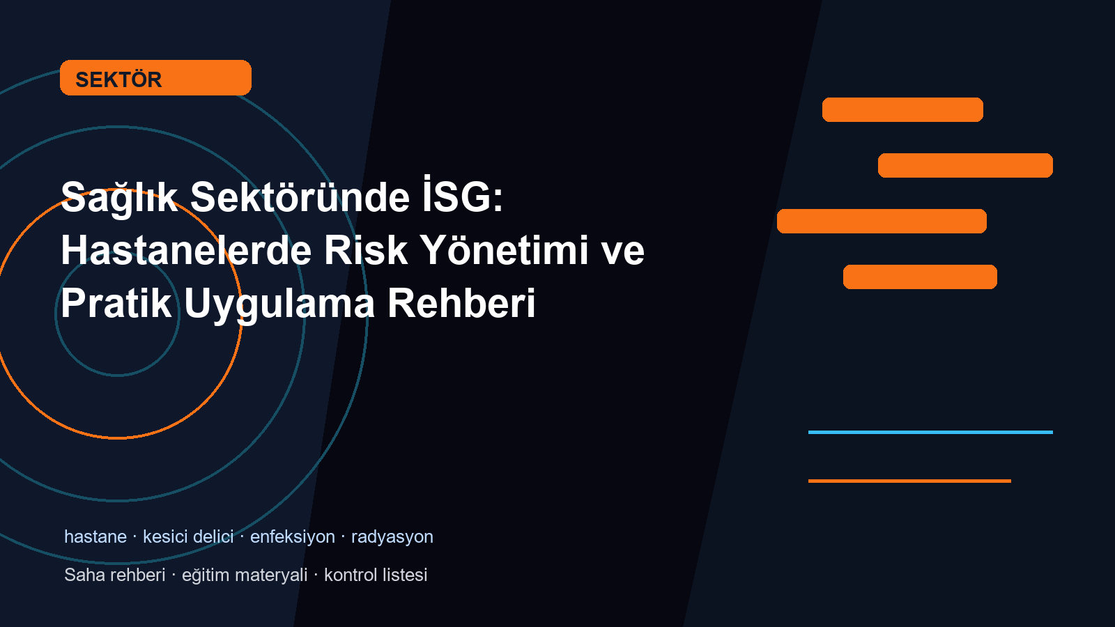 Sağlık Sektöründe İSG: Hastanelerde Risk Yönetimi ve Pratik Uygulama Rehberi