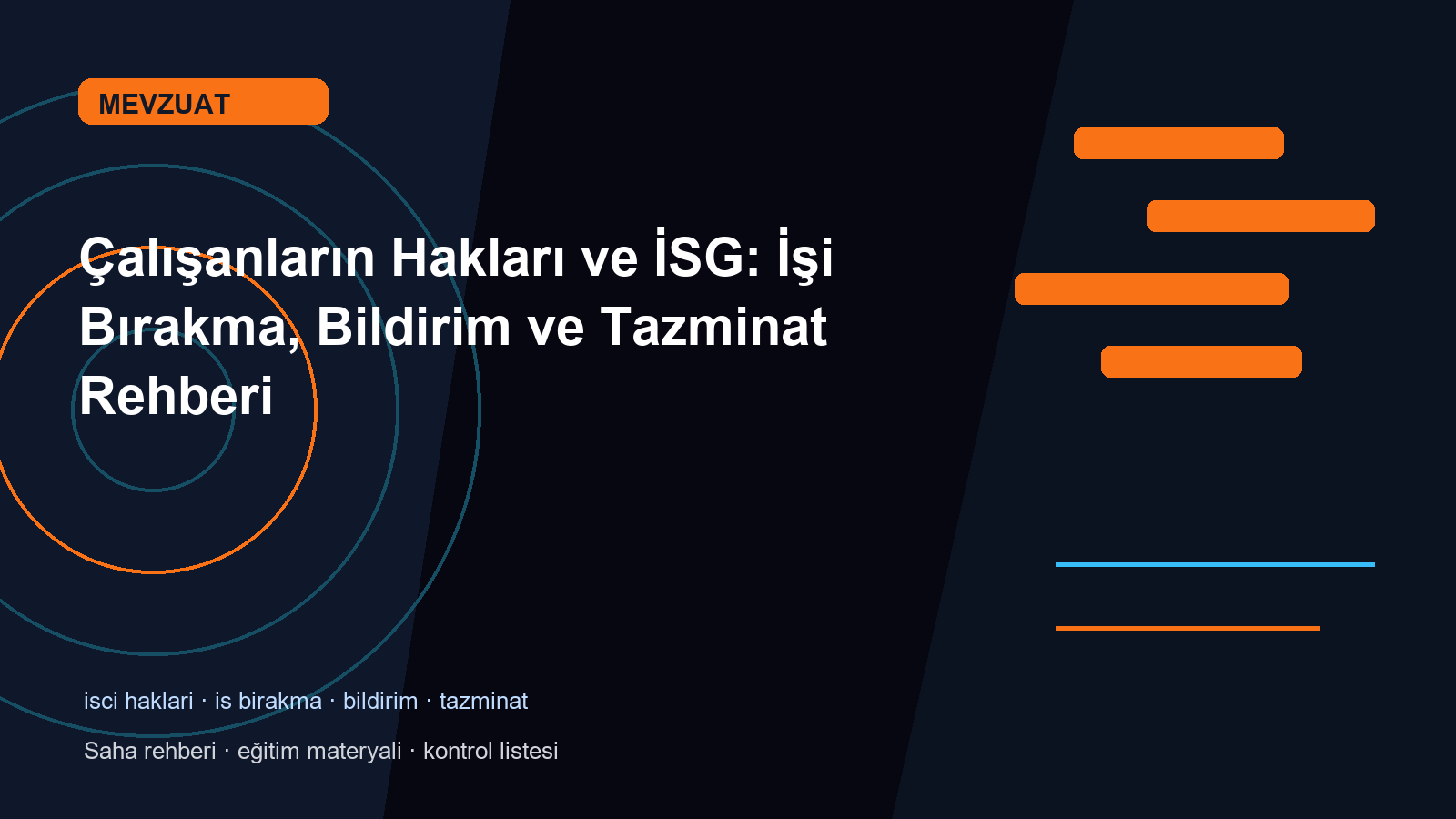 Çalışanların Hakları ve İSG: İşi Bırakma, Bildirim ve Tazminat Rehberi